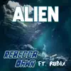 Rebecca Dawn - Alien (feat. Rubix) - Single